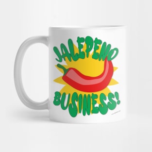 Jalepeno Business Hot Pepper Humor Slogan Mug